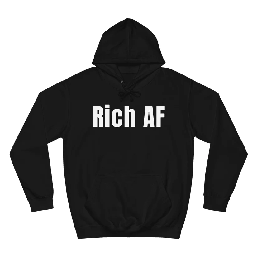 Rich AF Unisex Hoodie